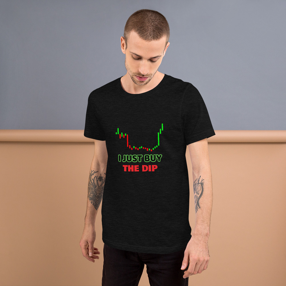 I Just Buy The Dip – Short-Sleeve Unisex T-Shirt