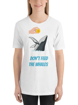 Don't Feed The Whales - Short-Sleeve Unisex T-Shirt
