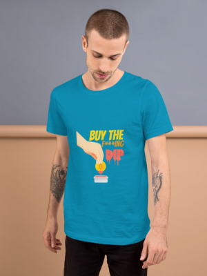 Buy The F***ing Dip - Short-Sleeve Unisex T-Shirt
