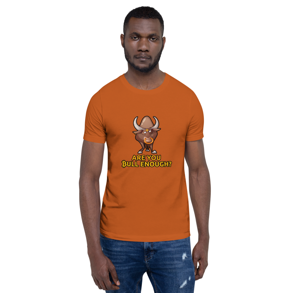 Are You Bull Enough? – Short-Sleeve Unisex T-Shirt