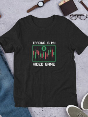 Trading is My Video Game - Unisex t-shirt