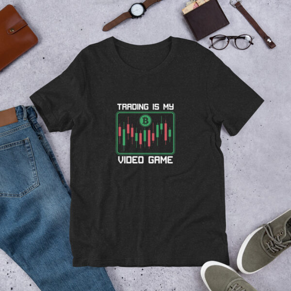 Trading is My Video Game - Unisex t-shirt